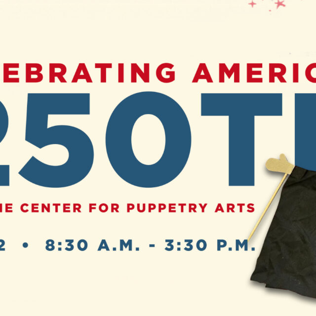 250th puppetry event flyer